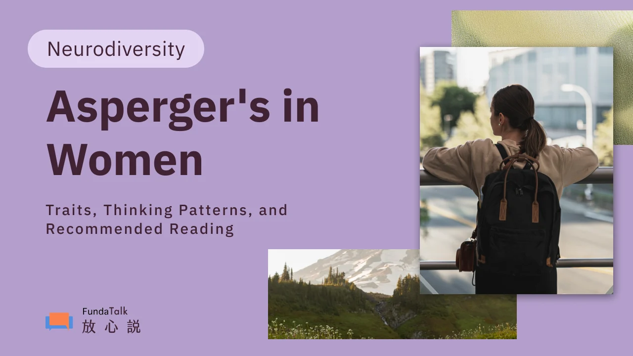Asperger's in Women: Traits, Patterns, and What Makes Female Asperger's Unique