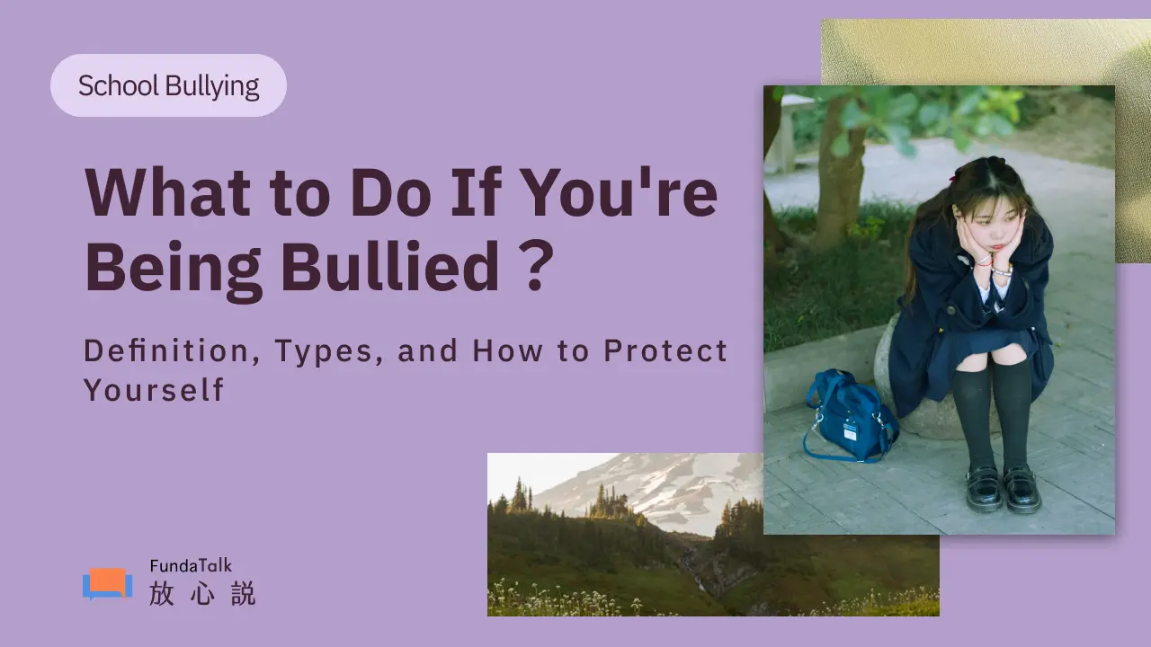 What to Do If You're Being Bullied at School: Definition, Common Forms, Long-Term Effects, and How to Protect Yourself